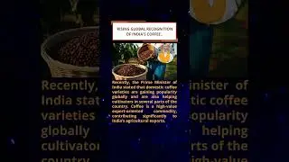 #IndiaCoffee #IndianAgriculture #CoffeeExports #MakeInIndia #FarmersFirst #IndianEconomy #AgriGrowth