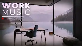 Work Music for Focus & Productivity | Calm Instrumental Background to Stay in Flow