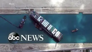 Massive cargo ship stuck in Suez Canal is partially refloated | ABC News