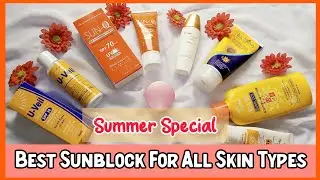 Best Sunblock/Sunscreen For Summer In Pakistan -For All Skin Types 2022