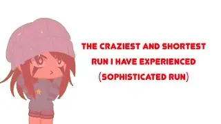 The chaos of the Sophisticated run | CRAZIEST AND SHORTEST RUN I HAVE EXPERIENCED