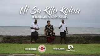 Ni Sa Kila Koiau - Malabi Adventist Gospel Ministry (Official Music Video)