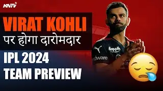 Virat Kohli's future at stake | Royal Challengers Bangalore Team Preview IPL 2024