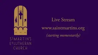 St. Martin's Ev Lutheran Church Live Stream - 3/8/2026 Trad Event