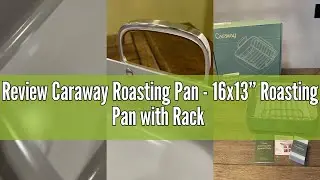 Review Caraway Roasting Pan - 16x13&rdquo; Roasting Pan with Rack - Non-Stick Ceramic Coated - Non Toxic,