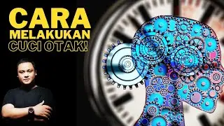 🌀 3 Langkah Melakukan Cuci Otak / Brainwashing Pada Orang 🌀