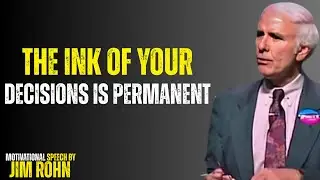 Your Decisions Are Writing Your Future in Permanent Ink | Jim Rohn Motivation