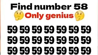 Find The Number 58 between 59, only genius person can find 58.