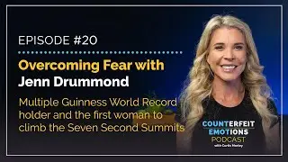 Episode #20 - Overcoming Fear with Jenn Drummond, the first woman to climb the Seven Second Summits: