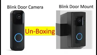 Blink Camera & Anti-Theft Mount Unboxing and demonstration