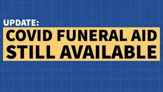 Update: COVID Funeral Assistance Program