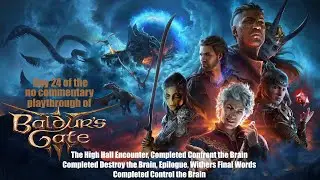 Baldur's Gate 3 (PC) End Encounters and 2 Endings with no commentary playthrough final day 24