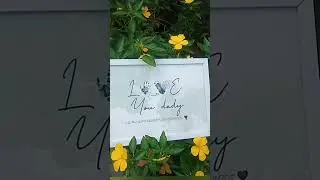 *Sign of love*Hand & Foot prints  of baby  Frames&hearts;️#frame#gift#dady love