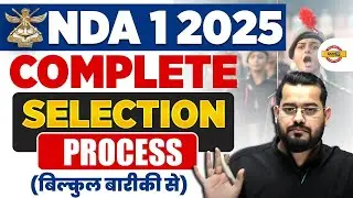 NDA 1 2025 | NDA 01/2025 COMPLETE SELECTION PROCESS BY VIVEK RAI SIR