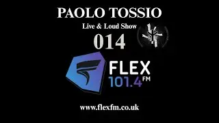 014 Live & Loud show on ‪@FLEXFM - Presented by ‪‪‪@paolotossio 15/09/25