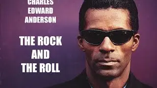 CHARLES EDWARD ANDERSON THE ROCK AND THE ROLL