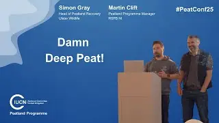 #PeatConf25 | Simon Gray and Martin Clift: Damn Deep Peat!