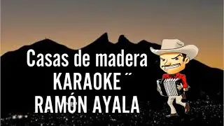 Casas de Madera KARAOKE CON 2da voz Ramón Ayala