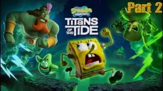 SpongeBob Squarepants Titans of the Tide Part 2 Gameplay with Commentary