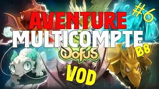 Aventure Multicompte #6 sur Dofus 3.0