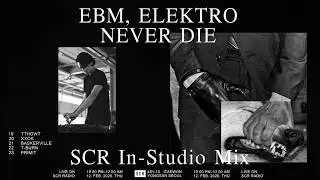 EBM, ELEKTRO NEVER DIE : XXOK l SCR In-Studio Mix l SCR