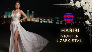 Habibi Night in Uzbekistan | Deep Club Remix Loved Worldwide