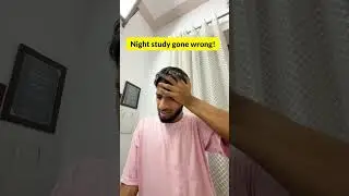 Night study gone wrong || IIT Motivation | JEE 2026 | JEE 2027 #iit #jee #shorts