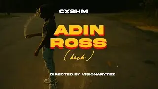 Cxsh M - Adin Ross (Official Music Video)
