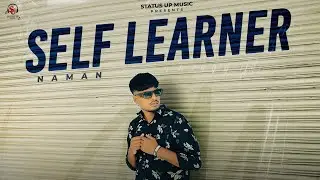 Self Learner ! Naman ! Anurag Sidhu ! Checkmate Muzic ! New Punjabi Song 2024 ! Status Up Music