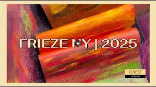 FRIEZE NY | 2025 | FULL TOUR