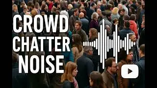 Best Crowd Noise Chatter &ndash; Free Sound Effect