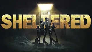 Sheltered | Apocalyptic survival