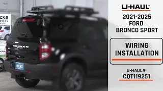 2021-2025 Ford Bronco Sport | U-Haul Universal Trailer Wiring Installation (ZCI) | CQT119251