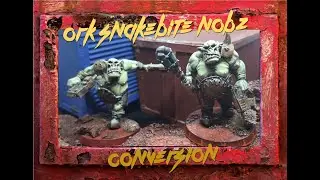 Converting my Snakebite Nobz