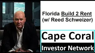 Estero Development: Build 2 Rent - New Construction Real Estate Investing (w/ Reed Schweizer)