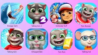 My Talking Tom 1+2,Hunggy Shark, Tom Time Rush,Virtuapet Bob,Tom run,Subwuay Surf,Talking Hal...