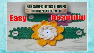How to Crochet Easy & Beautiful Mask Connector (Lotus) - Merajut konektor masker cantik (Teratai)