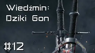 Wiedźmin 3: Dziki Gon [W3EE ModPack] #12: Że kto wr&oacute;cił!? Kogo mam szukać!?