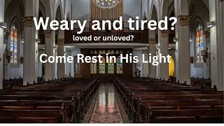 Rest in His Light | Quiet Worship & Prayer