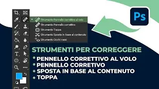 PENNELLO CORRETTIVO al VOLO e strumento TOPPA in PHOTOSHOP: guida agli strumenti di clonazione