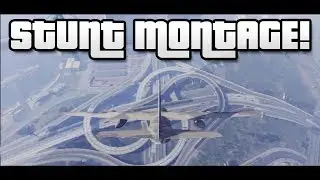 EPIC GTA 5 STUNT MONTAGE! (Jets, Cars & Parachute Jumps)