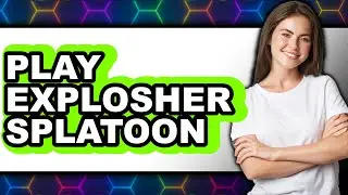 How To Play Explosher Splatoon 3 - Full Guide