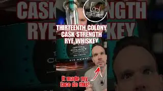 Thirteenth Colony Cask Strength Southern Rye Whiskey Review #thirteenthcolony #humor #review