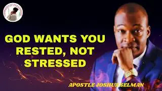 How to Obtain Financial Breakthrough and Lasting Rest By Apostle Joshua Selman