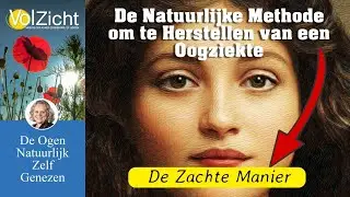 De natuurlijke methode om te herstellen van een oogziekte, de zachte manier