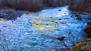 Painted Rivers | Middle Fork - Pratt - Taylor | Majestic Views | North Bend, WA