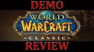 WOW classic demo review and gameplay