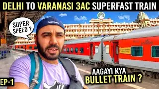 Delhi To Varanasi Train | 3Ac Superfast Train | Varanasi Train Journey