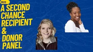 A Second Chance Recipient & Donor Panel