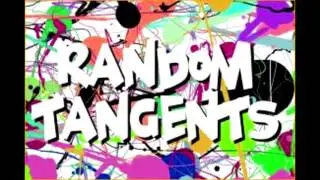 Random Tangents #1